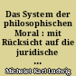 Das System der philosophischen Moral : mit Rücksicht auf die juridische Imputation, die Geschichte der Moral und das christliche Moralprinzip