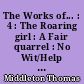 The Works of... : 4 : The Roaring girl : A Fair quarrel : No Wit/Help like a woman's