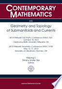 Geometry and topology of submanifolds and currents : 2013 Midwest Geometry Conference (MGC XIX), October 19, 2013, Oklahoma State University, Stillwater, Oklahoma : 2012 Midwest Geometry Conference (MGC XVIII), May 12-13, 2012, University of Oklahoma, Norman, Oklahoma