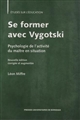 Se former avec Vygotski : psychologie de l'activité du maître en situation