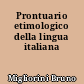 Prontuario etimologico della lingua italiana