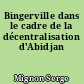 Bingerville dans le cadre de la décentralisation d'Abidjan