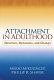 Attachment in adulthood : structure, dynamics, and change