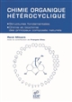 Chimie organique hétérocyclique : structures fondamentales, chimie et biochimie des principaux composés naturels