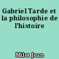 Gabriel Tarde et la philosophie de l'histoire