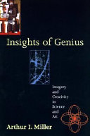 Insights of genius : imagery and creativity in science and art