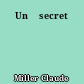 Un 	secret