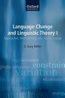 Language change and linguistic theory : I : approaches, methodology, and sound change