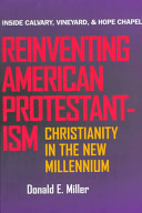 Reinventing american protestantism : christianity in the New Millennium