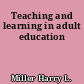 Teaching and learning in adult education