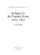 Religion in the popular prints, 1600-1832