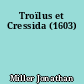 Troïlus et Cressida (1603)