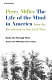 The life of the mind in America, from the Revolution to the Civil War