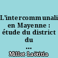 L'intercommunalité en Mayenne : étude du district du pays de Loiron