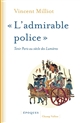 "L'admirable police" : tenir Paris au siècle des Lumières