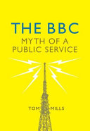 The BBC : myth of a public service