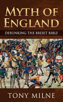 Myth of England : debunking the Brexit bible