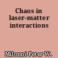 Chaos in laser-matter interactions