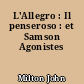 L'Allegro : Il penseroso : et Samson Agonistes