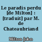 Le paradis perdu [de Milton] : [traduit] par M. de Chateaubriand