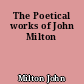 The Poetical works of John Milton