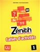 Zénith 1 : méthode de français : A1 : Cahier d'activités