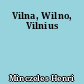 Vilna, Wilno, Vilnius