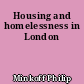 Housing and homelessness in London