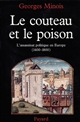 Le couteau et le poison : l'assassinat politique en Europe : 1400-1800