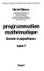 Programmation mathématique : théorie et algorithmes : Tome 1