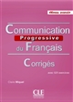 Communication progressive du français : Niveau avancé : avec 525 exercices : Corrigés