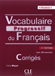 Vocabulaire progressif du français : avancé : avec 390 exercices : corrigés