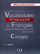 Vocabulaire progressif du français : corrigés : C1 C2 perfectionnement