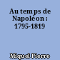 Au temps de Napoléon : 1795-1819