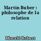 Martin Buber : philosophe de la relation
