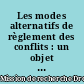 Les modes alternatifs de règlement des conflits : un objet nouveau dans le discours des juristes français ?