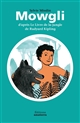 Mowgli : d'après "Le livre de la jungle" de Rudyard Kipling