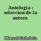 Antologia : seleccion de la autora