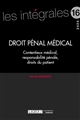 Droit pénal médical : contentieux médical, responsabilité pénale, droits du patient
