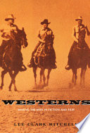 Westerns : making the man in fiction and film