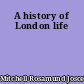 A history of London life