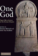 One god : pagan monotheism in the Roman Empire