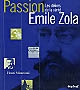 Passion Emile Zola : les délires de la vérité