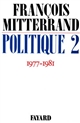 Politique : 2 : 1977-1981