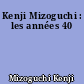 Kenji Mizoguchi : les années 40