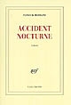 Accident nocturne : roman