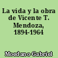 La vida y la obra de Vicente T. Mendoza, 1894-1964