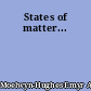 States of matter...