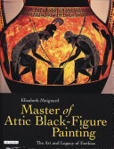 Master of Attic Black-figure painting : the art and legacy of Exekias