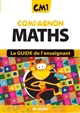 Compagnon maths, CM1 : le guide [de l'enseignant]
